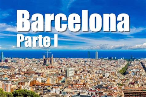 Barcelona ciudad arquitectura y naturaleza