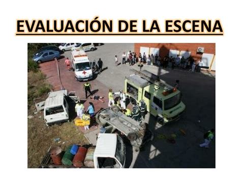 Evaluación segura de una escena de emergencia