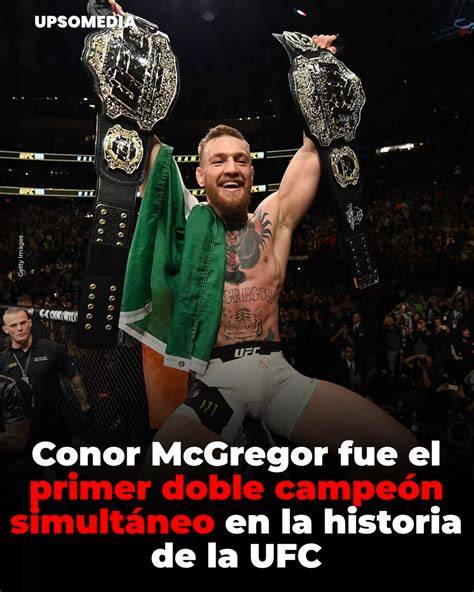 Conor McGregor campeón de dos divisiones UFC