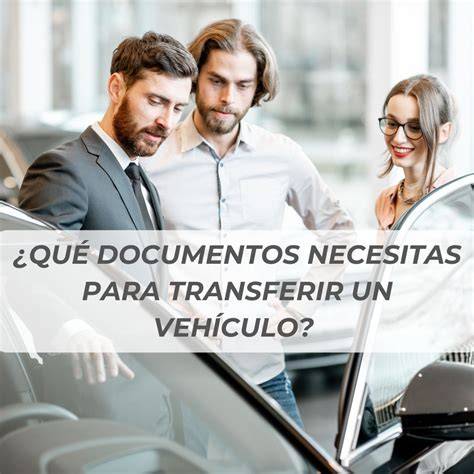 Documentos para transferir un vehículo
