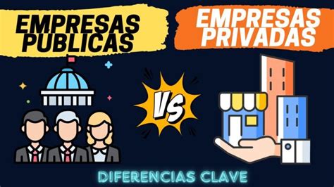 Comparación empresas públicas y privadas