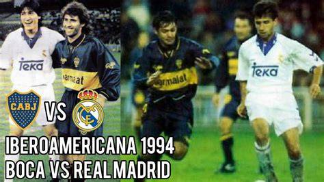 Final Copa Iberoamericana Boca Real Madrid 1994