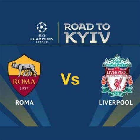 Roma Liverpool semifinal Champions League Estadio Olímpico