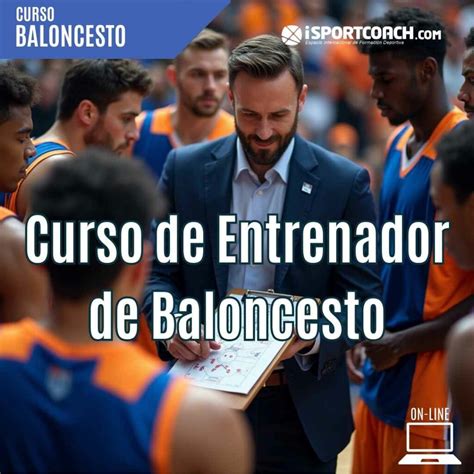 Curso de entrenador de baloncesto en cancha