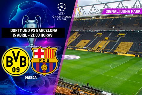 Barcelona Borussia Dortmund cuartos Champions League