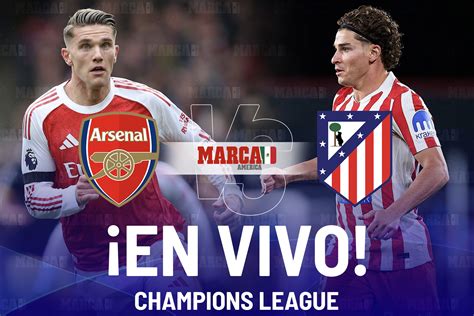 Arsenal contra Atlético de Madrid en Champions League